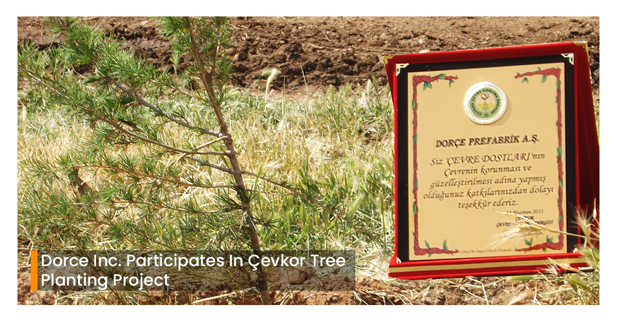 Dorce Inc. Participates In Çevkor Tree Planting Project