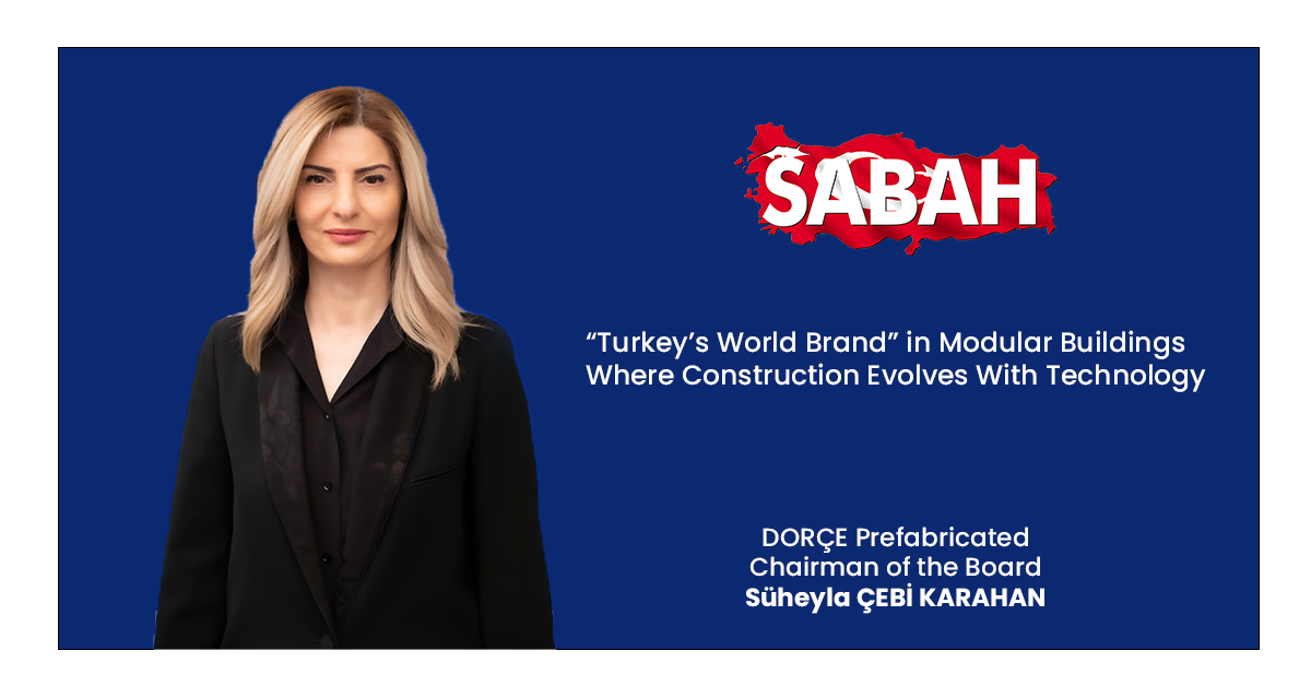 Turkey’s World Brand in Modular Buildings Where Construction Evolves With Technology
