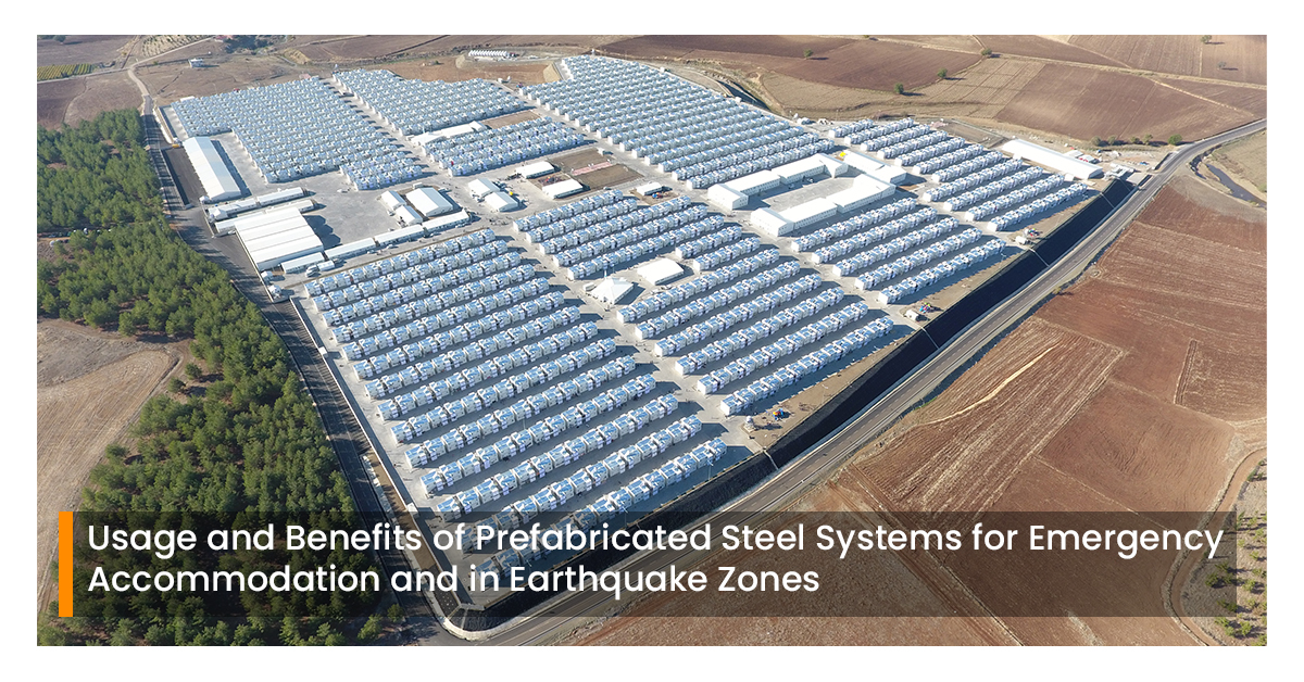 Usage and Benefits of Prefabricated Steel Systems for Emergency Accommodation and in Earthquake Zones