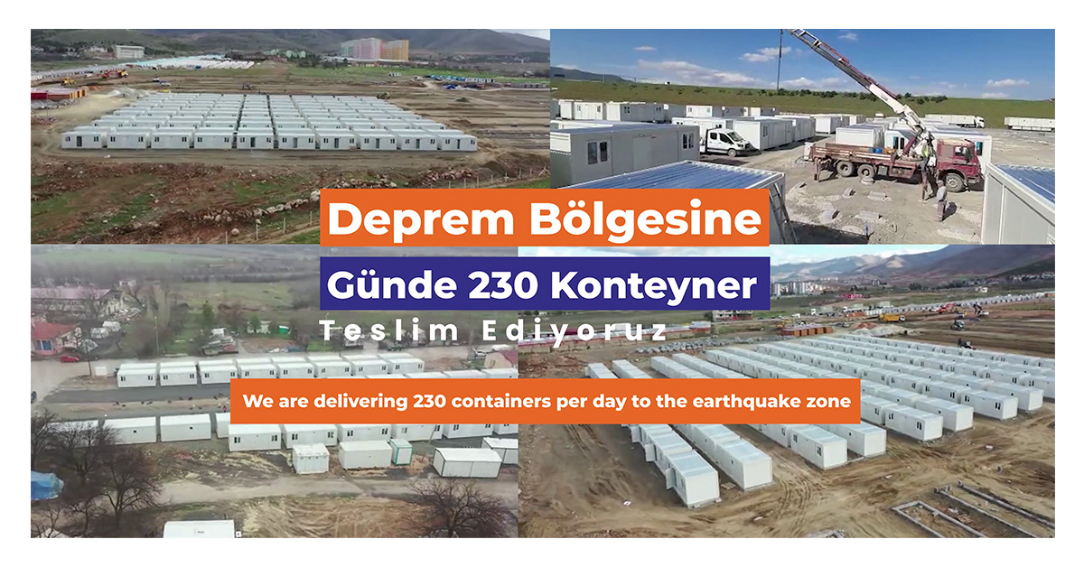 As Dorçe Prefabricated ve Construction, we deliver 230 Life Containers with 115 trucks per day